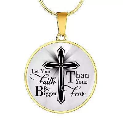 Let Your Faith Be Bigger Than Your Fear Christian Cross Circle Pendant Necklace Gifts - Circle Luxury Necklace (Gold Plated)