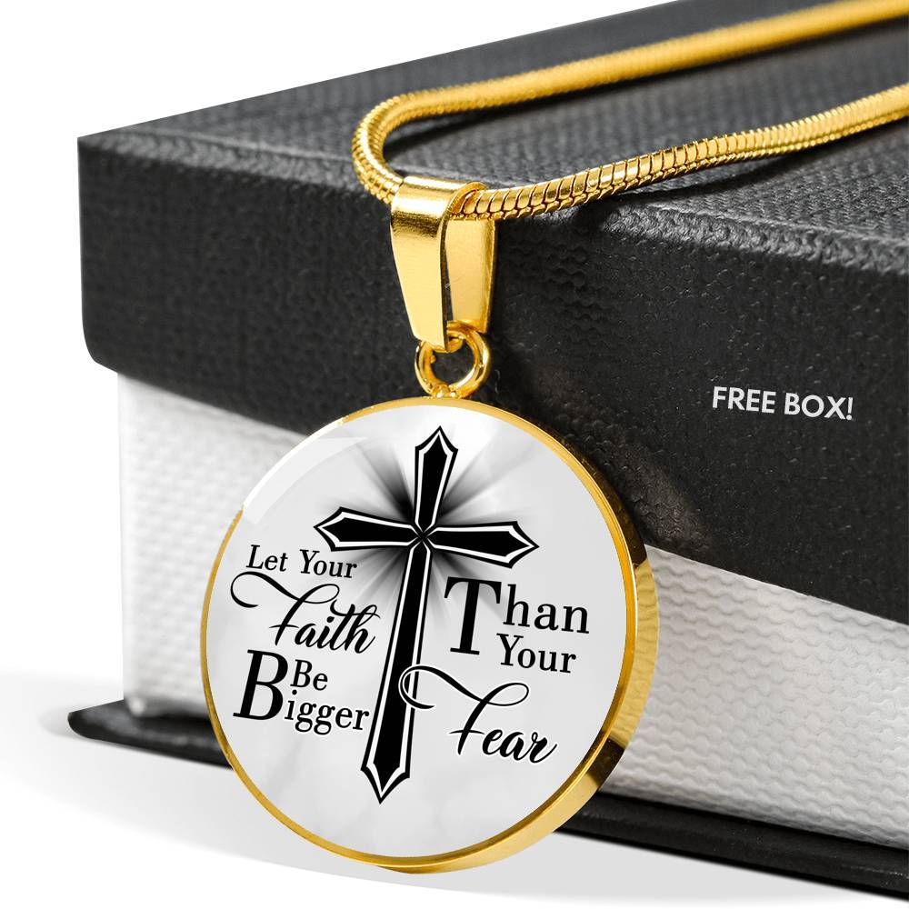 Let Your Faith Be Bigger Than Your Fear Christian Cross Circle Pendant Necklace Gifts - Circle Luxury Necklace (Gold Plated)
