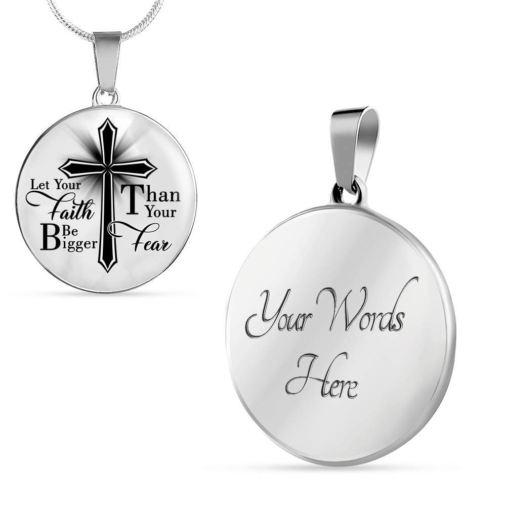 Let Your Faith Be Bigger Than Your Fear Christian Cross Circle Pendant Necklace Gifts - Circle Luxury Necklace (Silver)