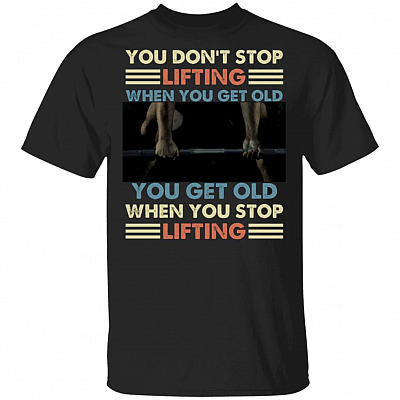 You Don't Stop Lifting, Black, Unisex T-Shirt