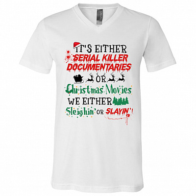 It's Either Serial Killer T-Shirt, White, V-Neck T-Shirt