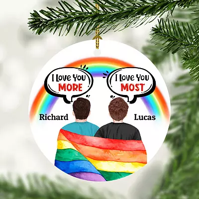 Personalized I Love You More I Love You Most LGBT Circle Christmas Ornament - Gay Pride Decorative Ornament