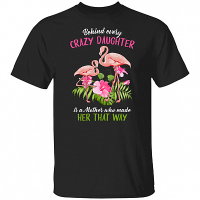 Flamingo Behind Crazy Daughter T-Shirt, Black, Unisex T-Shirt