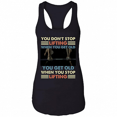 You Don't Stop Lifting When You Get Old tank top, Black, Ladies Racerback Tank