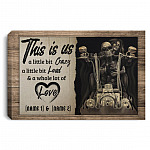 Personalized This Is Us A Litle Bit Crazy, White, 0.75'' Framed Canvas