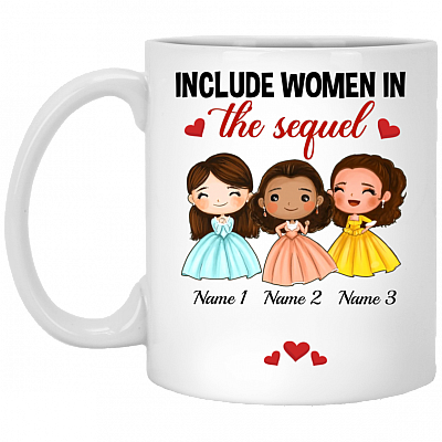 Personalized Schuyler Sisters Include Women the Sequel Funny Hamilton Musical Ceramic Coffee Mug - Water Bottle, White, 11 oz. White Mug