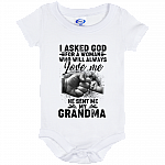 I Asked God for A Woman Who Will Always Love Me He Sent My Grandma Baby Onesie - Baby Infant Bodysuit, White, Baby Onesie - 06 Month