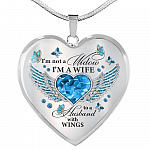 I'm Not A Widow I'm A Wife To A Husband With Butterfly Wings Heart Necklace - In Memory Of Husband Necklace - Heart Luxury Necklace (Silver)