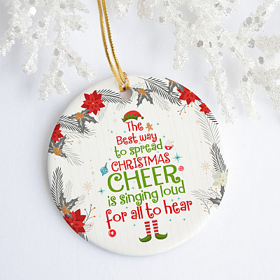 ELF The Way To Spread Christmas Cheer To Singing Loud For All To Hear Funny Xmas Holiday Circle Ornament