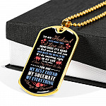 To My Husband Never Forget That I Love You Your Are My Best Friend My Soulmate Dog Tag Pendant Necklace - Dog Tag (Gold Plated)