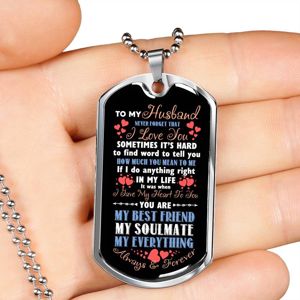 To My Husband Never Forget That I Love You Your Are My Best Friend My Soulmate Dog Tag Pendant Necklace - Dog Tag (Silver)
