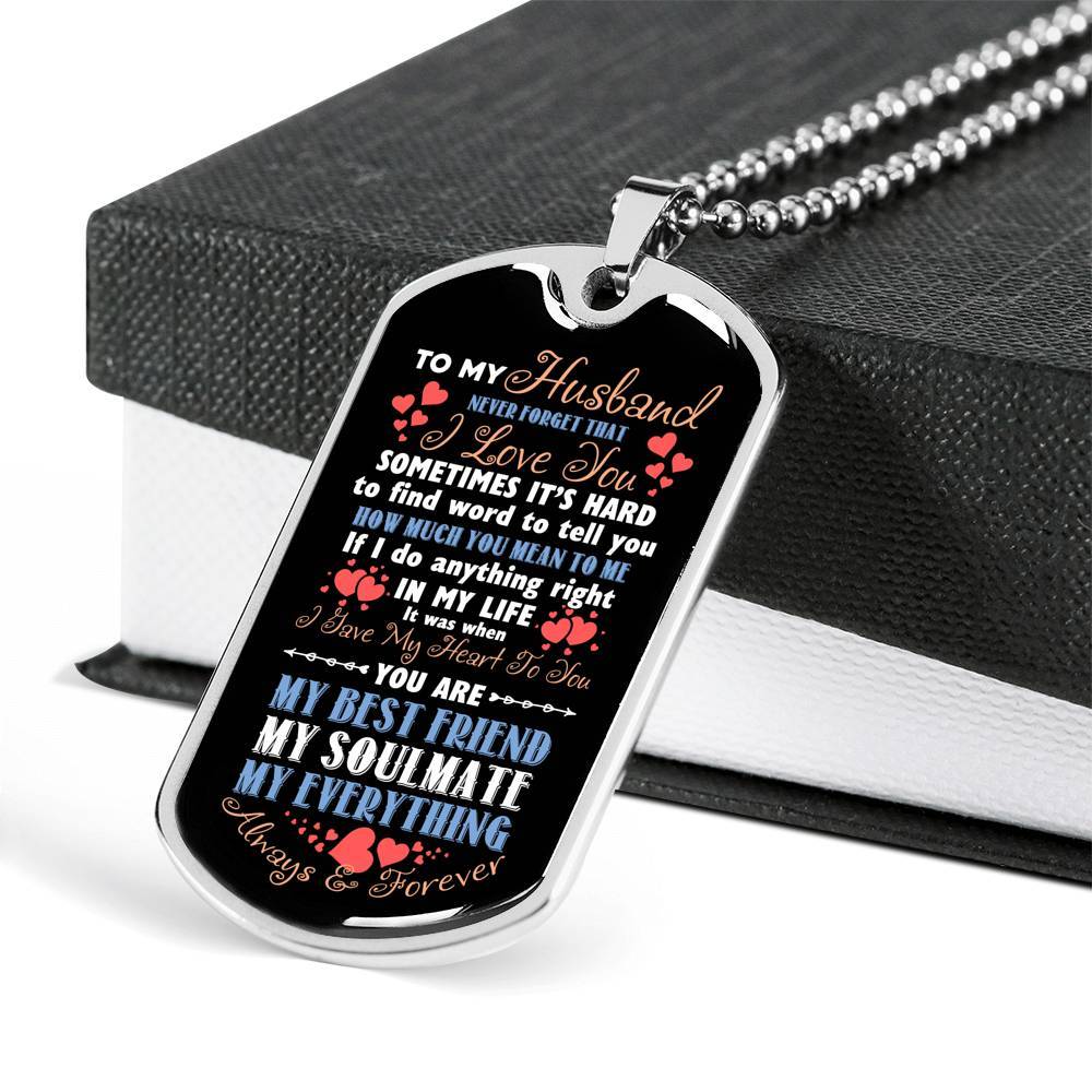 To My Husband Never Forget That I Love You Your Are My Best Friend My Soulmate Dog Tag Pendant Necklace - Dog Tag (Silver)