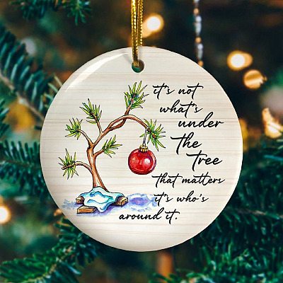 Alternative view of It's Not What's Under The Tree That Matter It's Who's Around It Circle Christmas Ornament