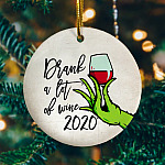 Drank A Lot Of Wine 2020 Green Hand Hold Glass Of Wine Christmas Ornament - Holiday Flat Circle Ornament