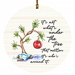 It's Not What's Under The Tree, White, Circle Ornament