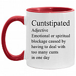 Cuntstipated Accent Mug - Funny Cunt Mug, White/Red, 11 oz. Accent Mug
