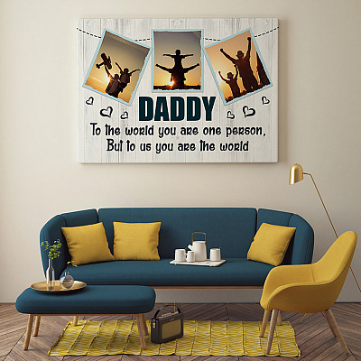 Alternative view of Personalized Photo Daddy to The World You're One Person to Us You're the World Framed Canvas Unframed Poster