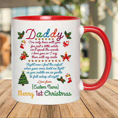 Alternative view of Personalized Daddy Gifts - Daddy I'm only Been with You for Just a Little While Merry 1st Christmas Accent Mug