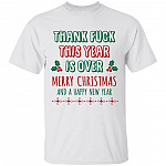 Pandemic Christmas 2020 Thanks Fuck This Year Is Over Merry Christmas And A Happy New Year T-shirt, White, Unisex T-Shirt