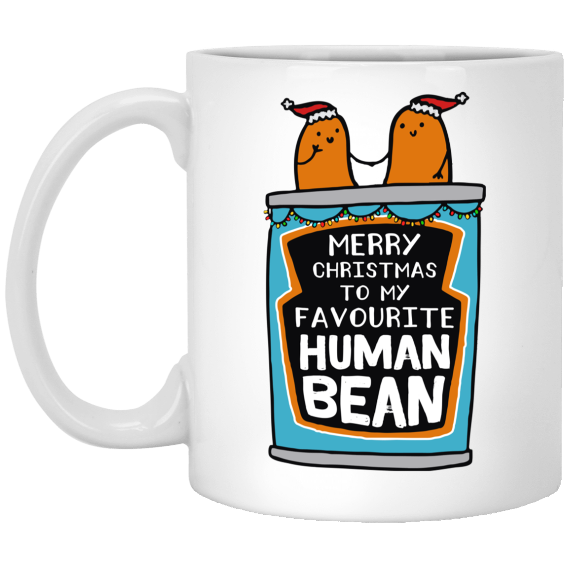 Merry Christmas To My Favorite Human Bean Funny Xmas Holiday Gift For Him For Her Ceramic Coffee Mug, White, 11 oz. White Mug
