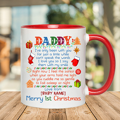 Alternative view of Personalized Baby to Daddy I've Only Been with You for Just a Little While I Love You Accent Mug