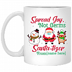 Personalized Santatizer Spread Joy Not Germs Christmas Ceramic Coffee Mug - Beer Stein - Water Bottle, White, 11 oz. White Mug