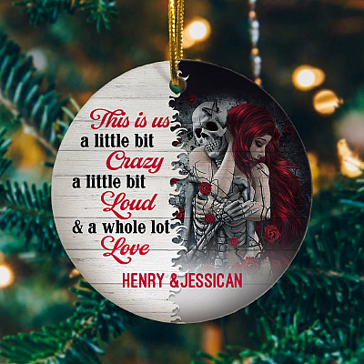 Personalized Sugar Skull Couple This Is Us a Little Bit Crazy Loud and a Whole Lot of Love Holiday Ornament