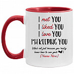 Personalized I Met You, White/Red, 11 oz. Accent Mug