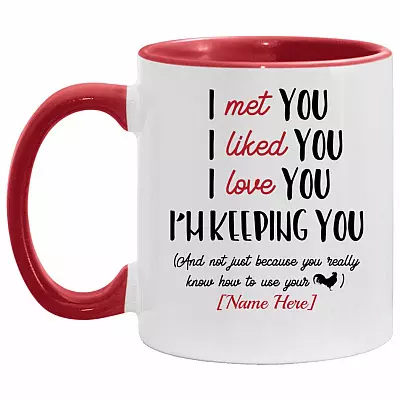 Personalized I Met You, White/Red, 11 oz. Accent Mug