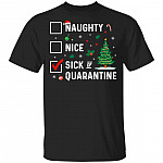 Naughty Nice Sick Of Quarantine, Black, Unisex T-Shirt