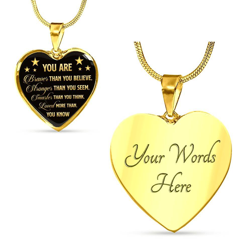 You Are Braver Than You Believe Heart Pendant Necklace - Motivational And Inspirational Quotes Gift - Heart Luxury Necklace (Gold Plated)