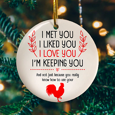 I Met You I Liked You I Love You Not Just Chicken Meme Couple Wife Husband Saying Christmas Circle Ornament