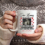 1VT. Dear Mommy I Can't Wait Custom mug mk3