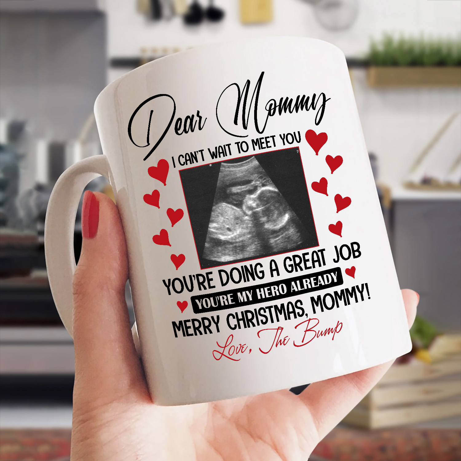 1VT. Dear Mommy I Can't Wait Custom mug mk2