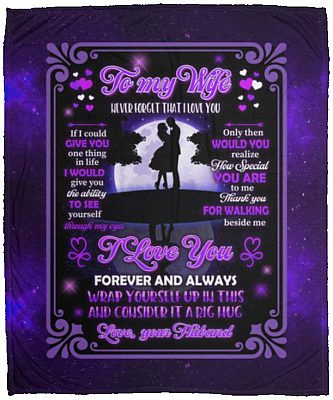 To My Wife Never Forget That I, White, Cozy Plush Fleece Blanket - 50x60