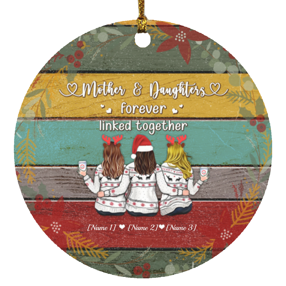 Personalized For Three Mother and Daughters Forever Linked Together Christmas Holiday Circle Ornament, White, Circle Ornament