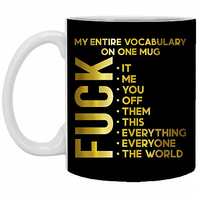 My Entire Vocabulary At Work, Black, 11 oz. White Mug