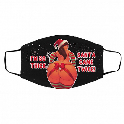 I'm So Thick Santa Came Cloth Face Mask Cover, Black, Cloth Face Cover – Medium/Large