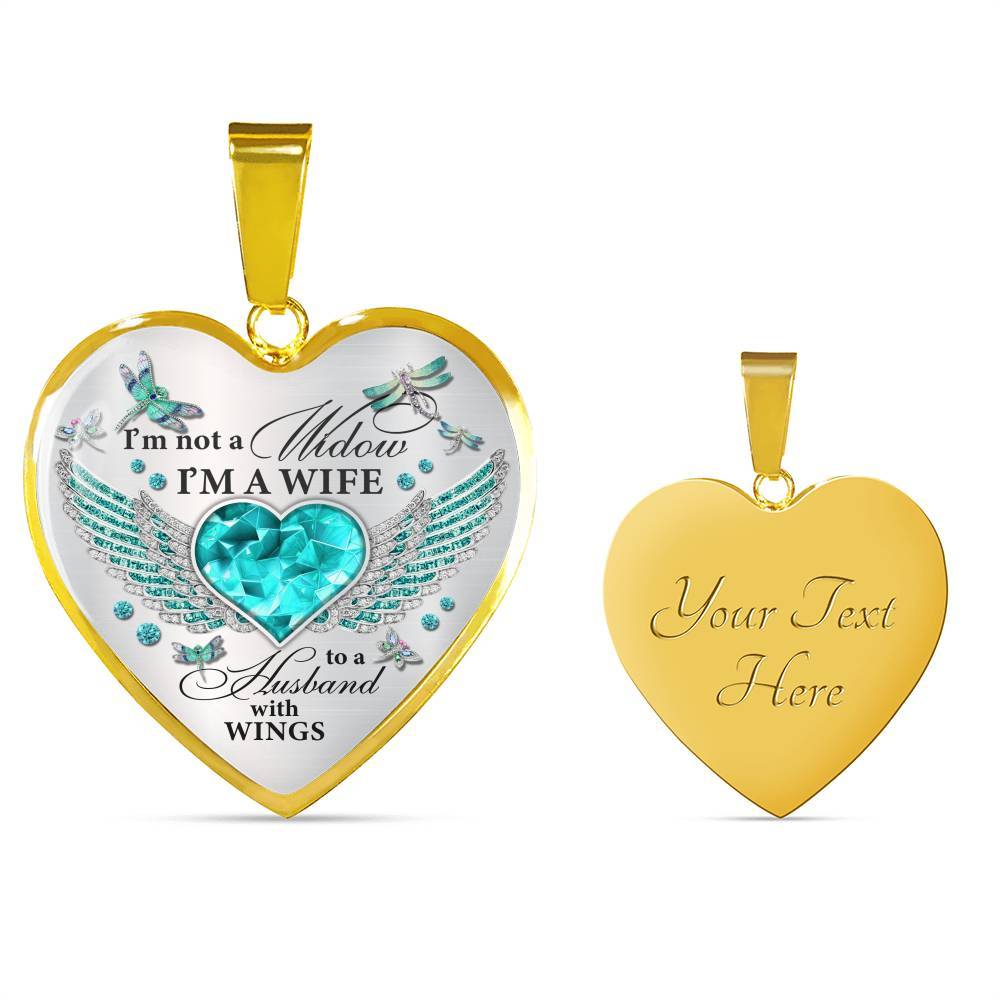 I'm Not A Widow I'm A Wife To A Husband With Dragonfly Wings Heart Necklace - In Memory Of Husband Necklace - Heart Luxury Necklace (Gold Plated)