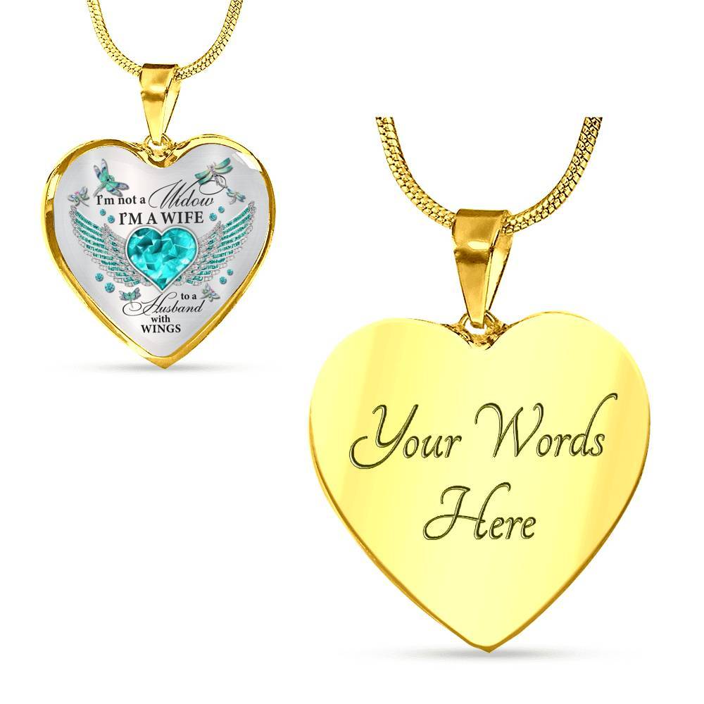 I'm Not A Widow I'm A Wife To A Husband With Dragonfly Wings Heart Necklace - In Memory Of Husband Necklace - Heart Luxury Necklace (Gold Plated)