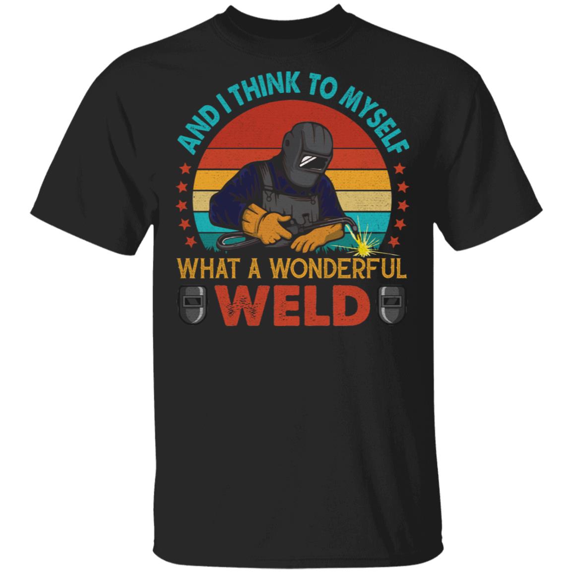 Vintage Welder And I Think To Myself T-shirt, Black, Unisex T-Shirt