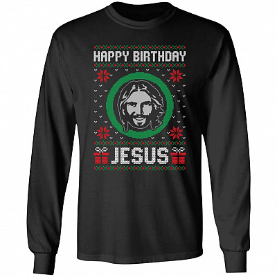 Happy Birthday Jesus Ugly Christmas Hoodie, Black, Long Sleeve