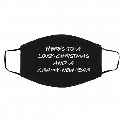 Here's To A Lousy Christmas, White, Cloth Face Cover – Medium/Large