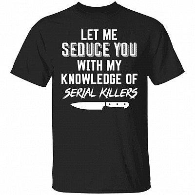 Seduce You Shirt, Black, Unisex T-Shirt