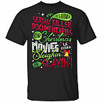 It's Either Serial Killer, Black, Unisex T-Shirt It's Either Serial Killer, Black, Unisex T-Shirt