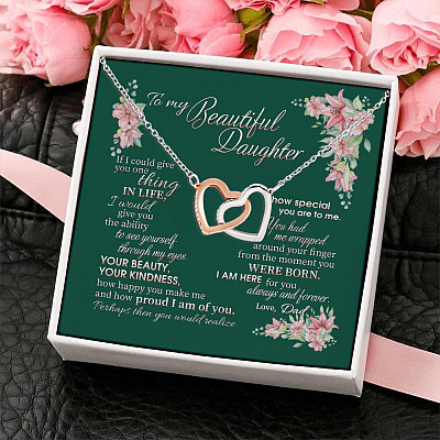 From Dad To My Beautiful Daughter If I Could Give You One Thing In Life Joined Interlocking Hearts Pendant Necklace