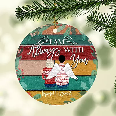Alternative view of Personalized I Am Always with You Decorative Christmas Ornament Keepsake - Holiday Flat Circle Ornament