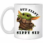 Baby Yoda But First Sippy Mug, White, 11 oz. White Mug