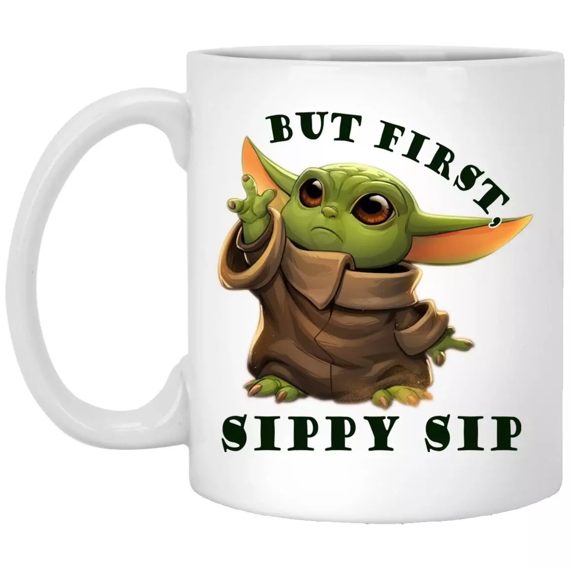 Baby Yoda But First Sippy Mug, White, 11 oz. White Mug