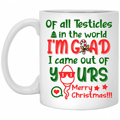 Of All Testicles In The World, White, 11 oz. White Mug